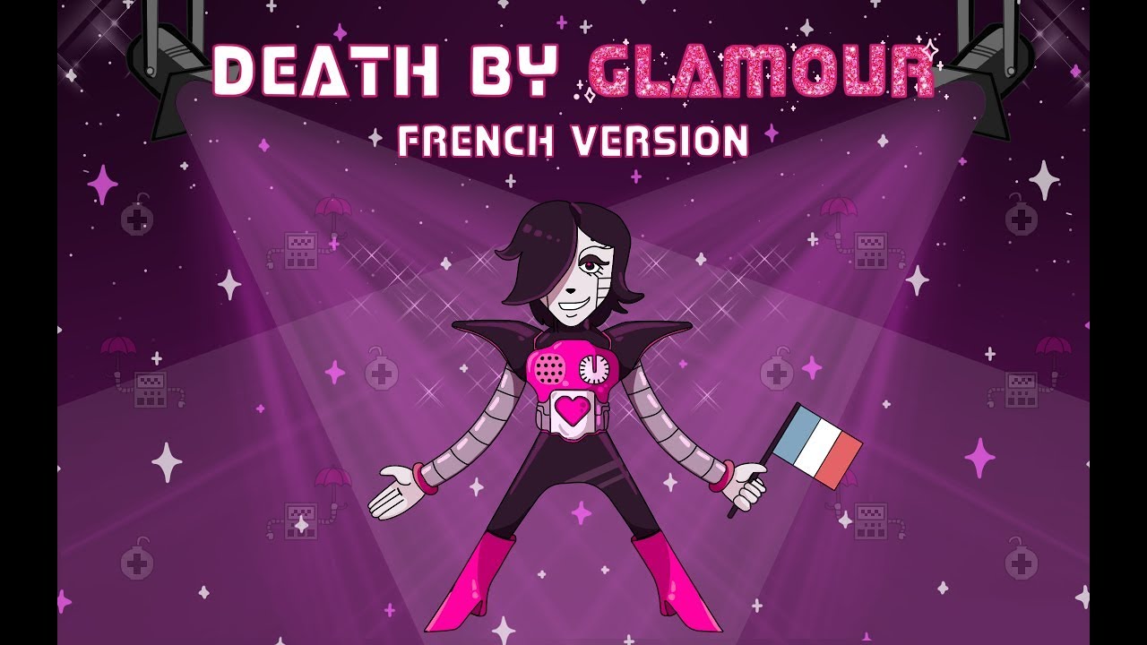 Mettaton Ex Theme  DEATH BY GLAMOUR  French Version  UNDERTALE