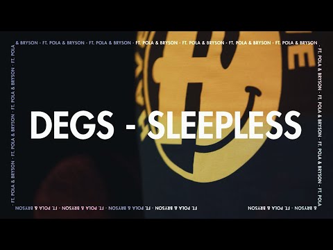 Degs - Sleepless (feat. Pola & Bryson) Official Video