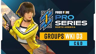 Group Stage - C & D 💥 [ Wk1  - Day 3 ] | Free Fire Pro Series for North America | #FFNA #FFPS