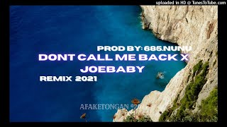 JOEBABY X 685NUNU - Don't Call Me Back  Islandchill Remix 2021