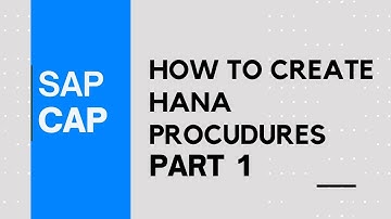SAP CAP Tutorial | HANA Procedure Creation from Scratch – Part 1 | Step-by-Step Guide