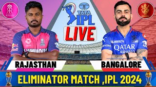 Live: RCB VS RR, IPL 2024 - Eliminator | Live Scores & Commentary | Bengaluru Vs Rajasthan |IPL Live