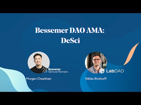 Decentralized science (DeSci) AMA | Bessemer Venture Partners, Steel DAO,  Lab DAO thumbnail