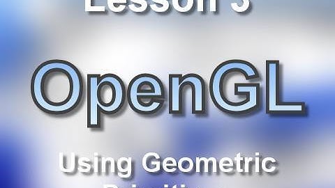 C++ OpenGL Lesson 3: Using Geometric Primitives