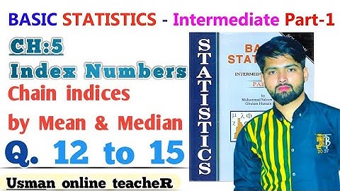 Chain indices in statistics | 11 statistics chain indices ch5 Q12 | chain indices using mean median