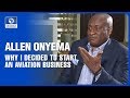 Why I Decided To Start An Aviation Business - Onyema