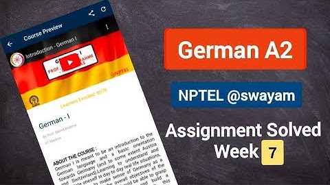 Week 7 NPTEL German A2 Assignment solved Answers  2023 ll Assignment German A2 NPTEL
