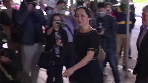 Huawei CFO Meng Wanzhou drawn closer to extradition