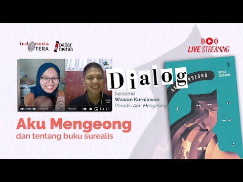 &rsquo;Aku Mengeong&rsquo; dan Buku Surealis bersama Wawan Kurniawan (penulisnya) | Dialog Ep. 13