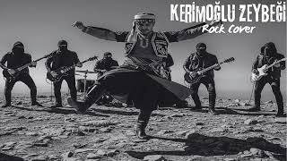 Kerimoğlu Zeybeği - Rock Cover