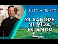 Mi sangre, mi vida, mi amor - Padre Pedro Justo Berrío