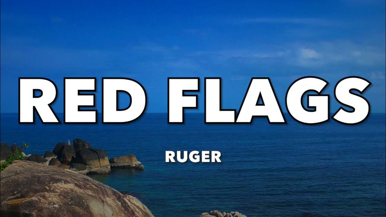 Ruger Red Flags Lyrics YouTube