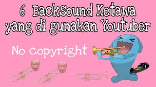 6 Backsound Ketawa Yang Biasa di pakai Youtuber