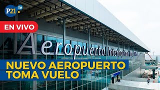 EN VIVO Dina Boluarte en la inauguración del nuevo aeropuerto Jorge Chávez