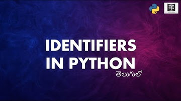 Understanding Python Identifiers: Rules & Best Practices