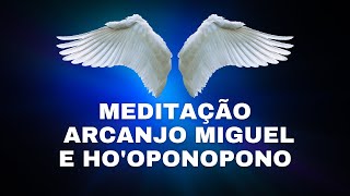 Oração de Arcanjo Miguel com Ho'oponopono (21 DIAS) | Por Beta Lotti