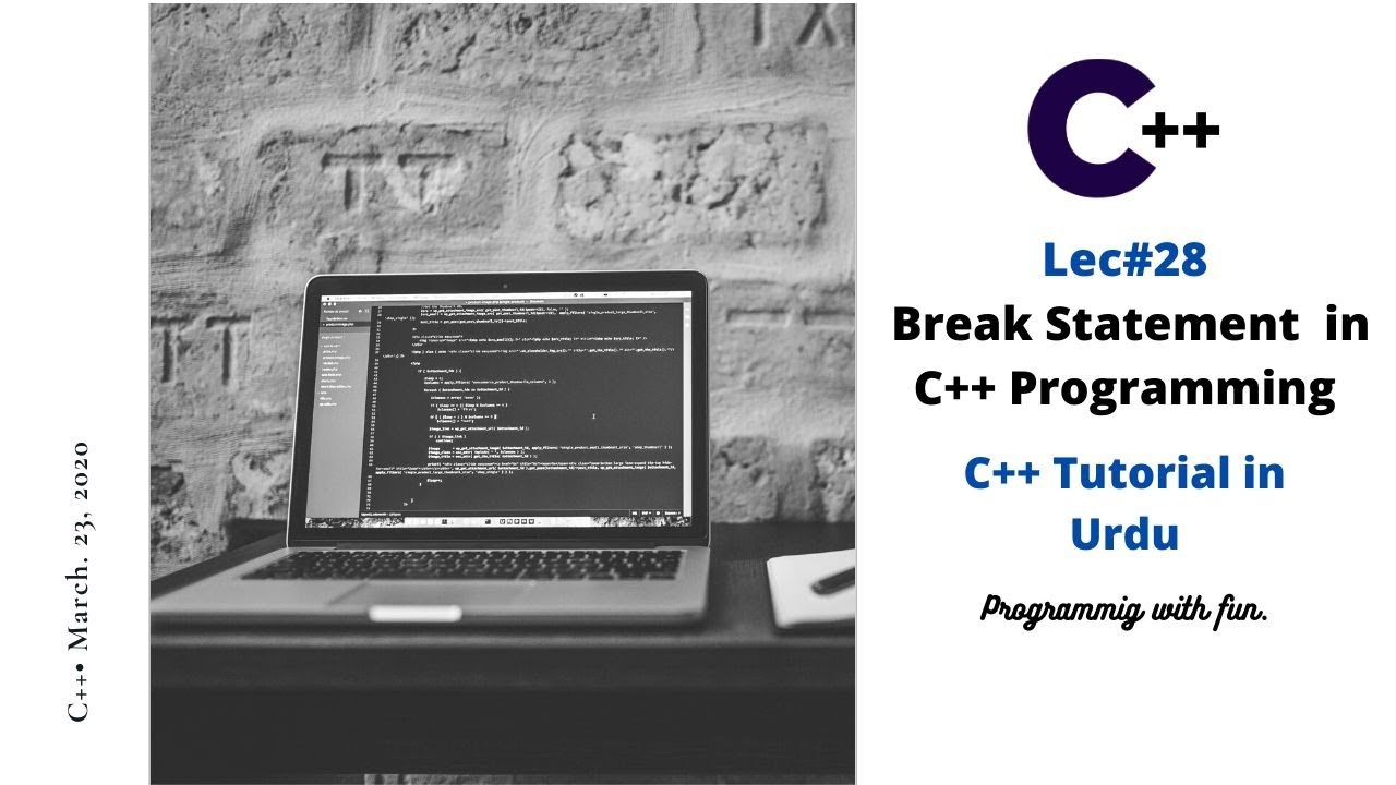 Lec#28 What is Break Statement in C++ Programming | C++ Tutorial in ...