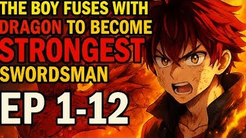 [Full Anime Episodes] Dragon Fusion: Rise of the Ultimate Swordsman  Ep 1–12 English Sub (2025)🎃🍏