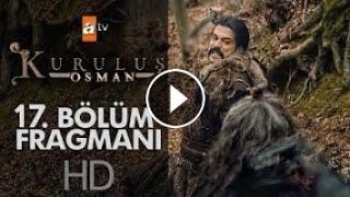 Kuruluş Osman 17. Bölüm Fragmanı