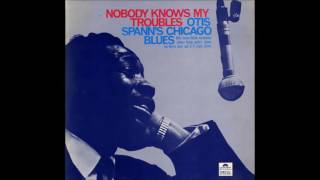 Otis Spann who's out there
