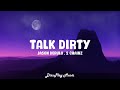 Jason Derulo Ft 2 Chainz Talk Dirty Lyrics Jason Derulo Ft 2 Chainz Talk Dirty Lyrics