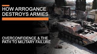 Download Lagu How Arrogance Destroys Armies - Overconfidence and the Road to Military Failure MP3 Download Lagu How Arrogance Destroys Armies - Overconfidence and the Road to Military Failure MP3