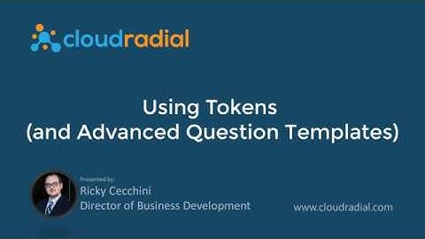 Using Tokens and Advanced Question Templates in CloudRadial