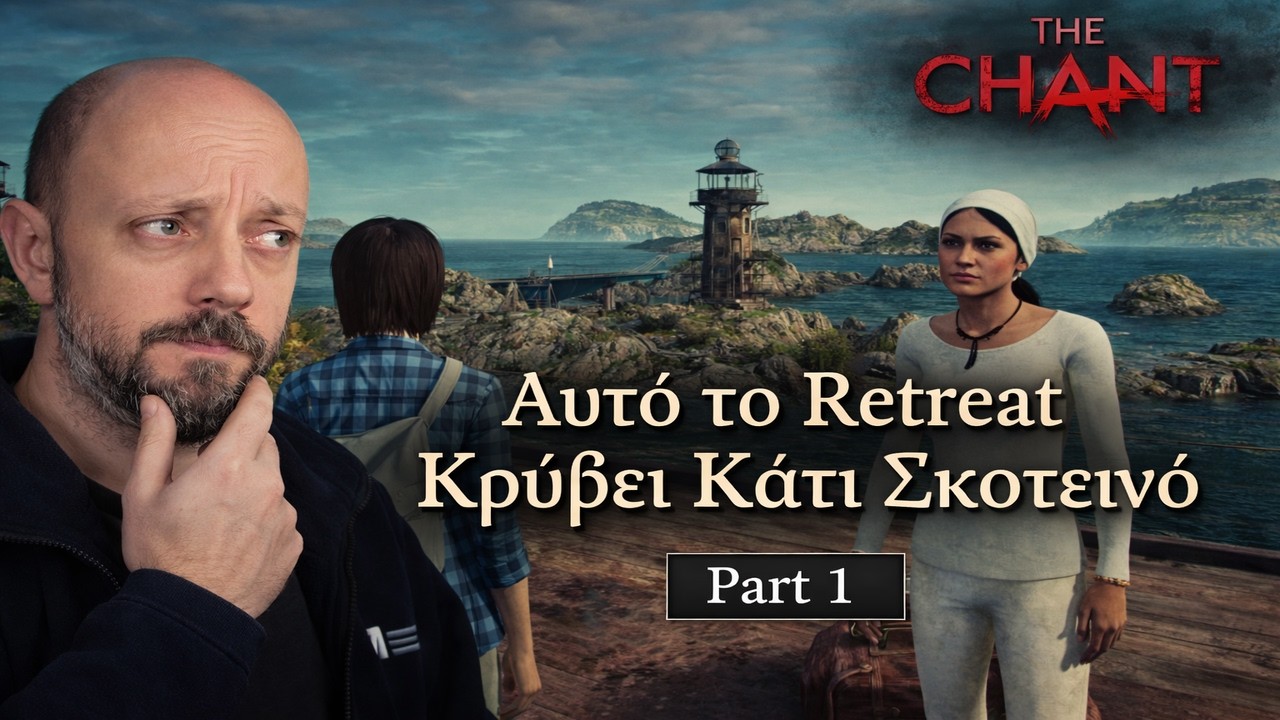 Αυτό το Retreat Κρύβει Κάτι Σκοτεινό | The Chant | Part 1 – Gameplay Walkthrough