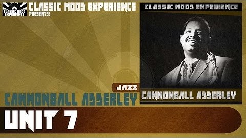 Cannonball Adderley - Unit 7 (1962)