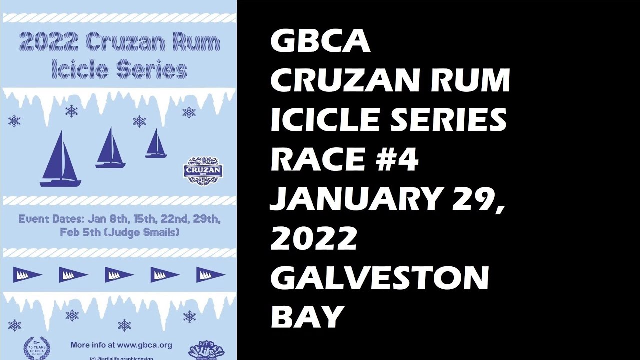 2022 GBCA Cruzan Rum Icicle Race #4 – Texas Sailing