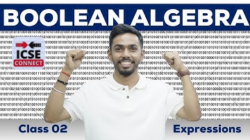 Boolean Algebra | Boolean expression | Operators in Boolean | ISC Computer Science | By Prateik Sir