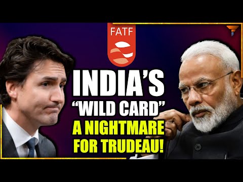 India may drag Trudeau to FATF!