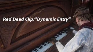Red Dead Clip:"Dynamic Entry"