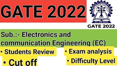 Gate 2022 Exam Analysis & Review For Electronics and communication Engineering | EC | Shift 1