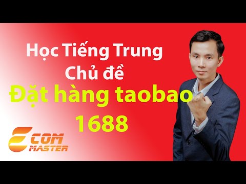 Học Tiếng Trung chủ đề đặt hàng taobao,1688 | Foci