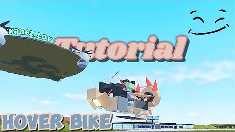 HOVER BIKE TUTORIAL | plane crazy