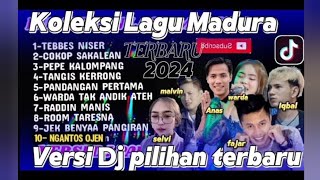 LAGU MADURA FULL ALBUM TERBARU 2024 VERSI DJ MERDU PILIHAN TERBAIK UNTUK DI NIKMATI