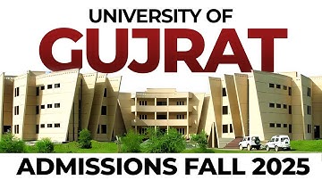 University of Gujrat (UOG) Admissions Fall 2025 :: Complete Information