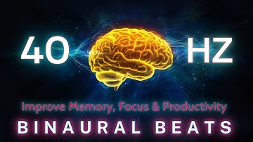 Study Smarter with 40Hz Binaural Beats | Improve Memory, Focus & Productivity