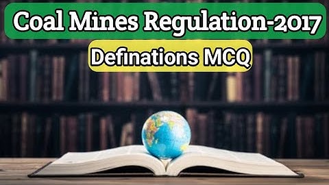 Coal Mines Regulation-2017 MCQ || Definations MCQ || 100% Important for WCL Mining Sirdar Vacancy