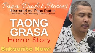 TAONG GRASA | AYNA | PAPA DUDUT STORIES HORROR