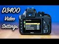 Nikon D3400 Video Settings Tutorial // How To Shoot Video With the D3400