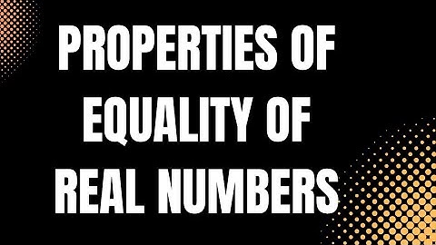 properties of equality of real numbers class 11 math chapter 1