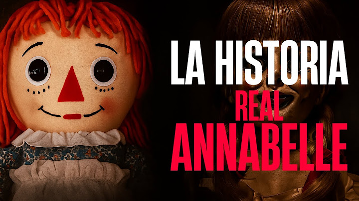 La Historia Real de Annabelle: Así Comenzó el Terror