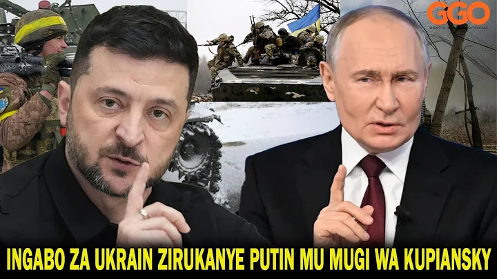 ZELENSKY YAKUBISE PUTIN ATAMUBABARIYE: UKRAINE YISUBIJE KUPIANSKY IRASATIRA KOPROVOSKY