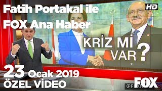 Millet İttifakı'nda anlaşmazlık... 23 Ocak 2019 Fatih Portakal ile FOX Ana Haber