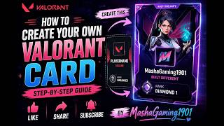 🔥 How to Create Your Own VALORANT Card | Easy Guide by MashaGaming1901