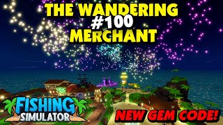 Fishing Simulator - Wandering Merchant Week 100