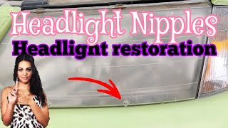 HEADLIGHT NIPPLES - headlight restoration 🧚