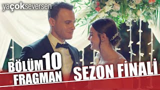 Ya Çok Seversen 10. Bölüm Fragmanı